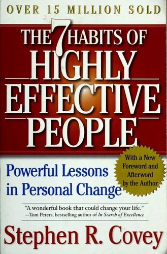 The 7 Habits of Highly Effective People by Stephen R. Covey